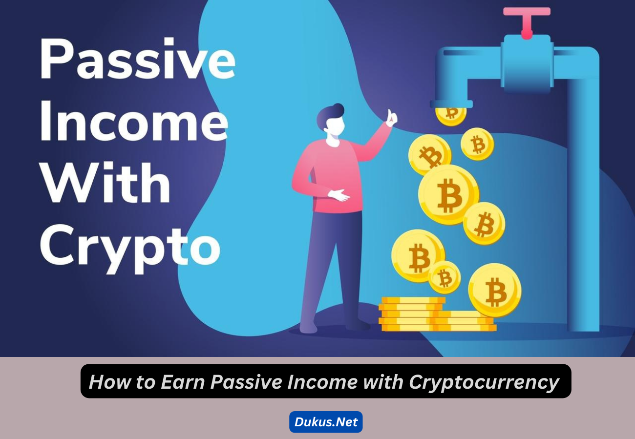 How to Earn Passive Income with Cryptocurrency GPLDose.com