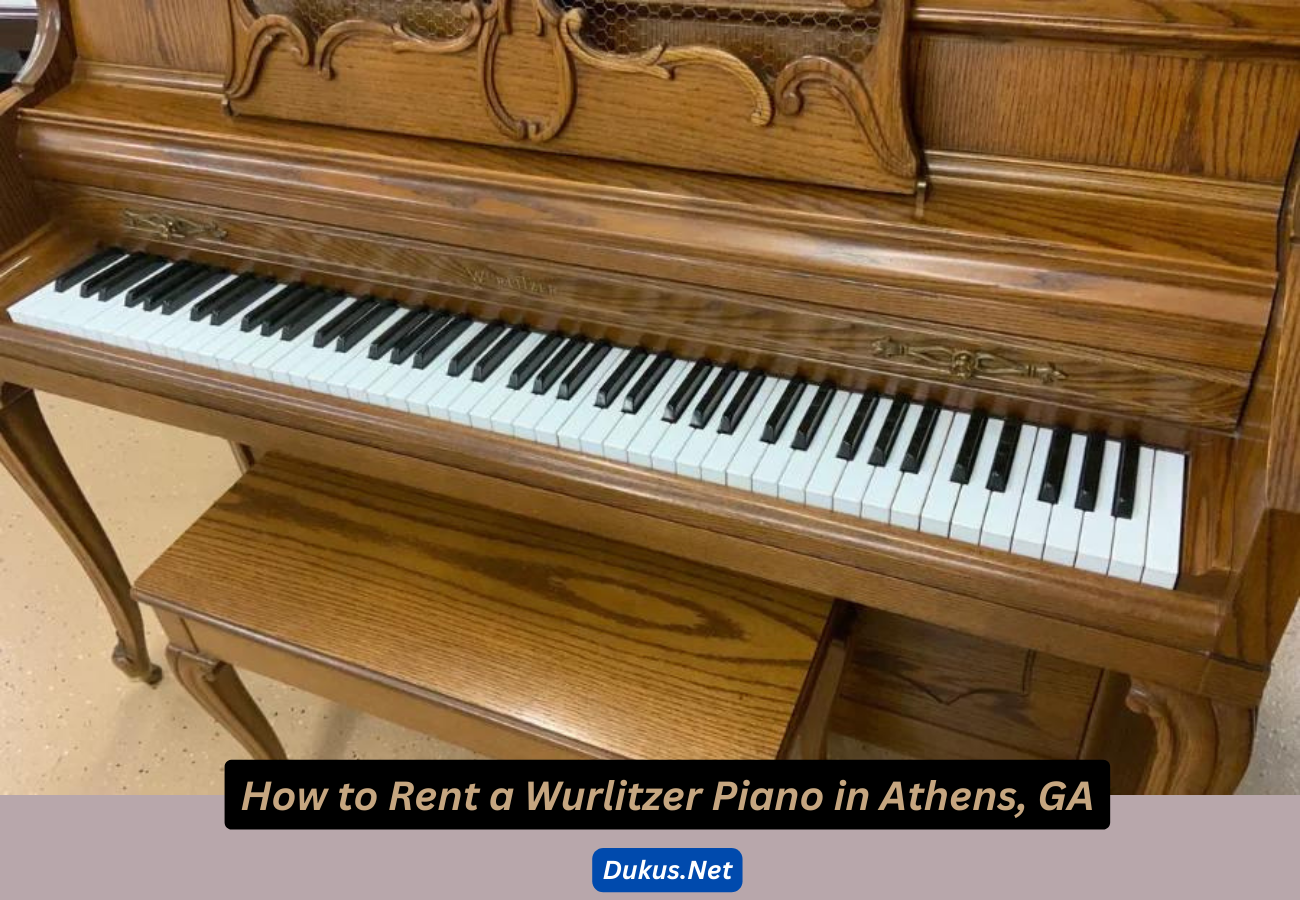 How to Rent a Wurlitzer Piano in Athens, GA