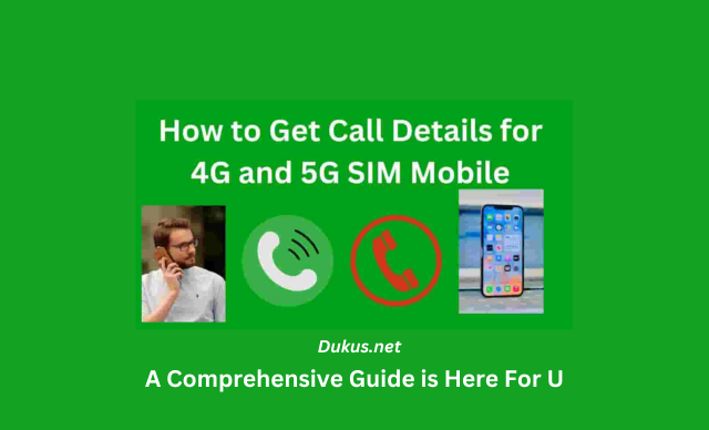 How to Get Call Details for 5G and 4G SIM Mobile