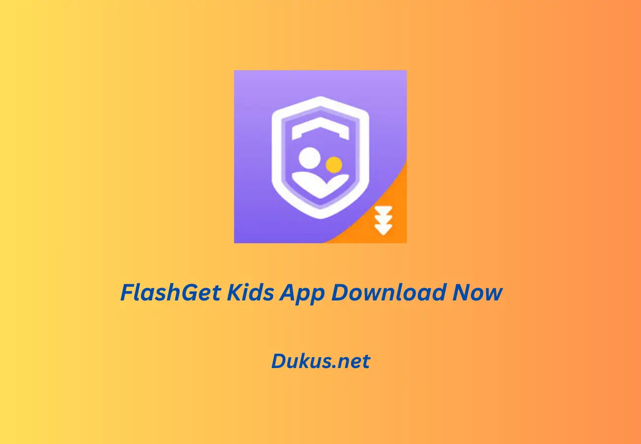 FlashGet Kids App