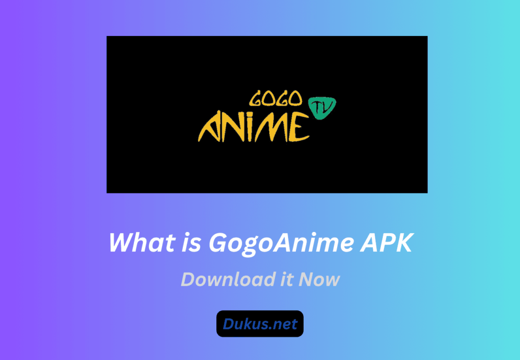 What is GogoAnime APK